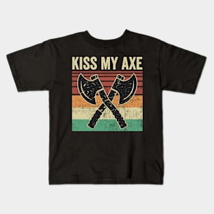 Kiss My Axe Funny Axe Throwing Quotes Kids T-Shirt